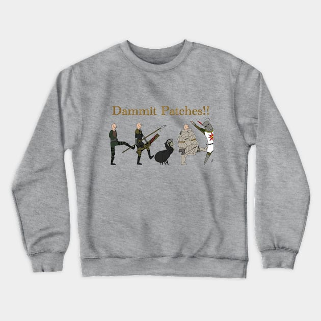 Damn it Patches!! Crewneck Sweatshirt by Givemefood